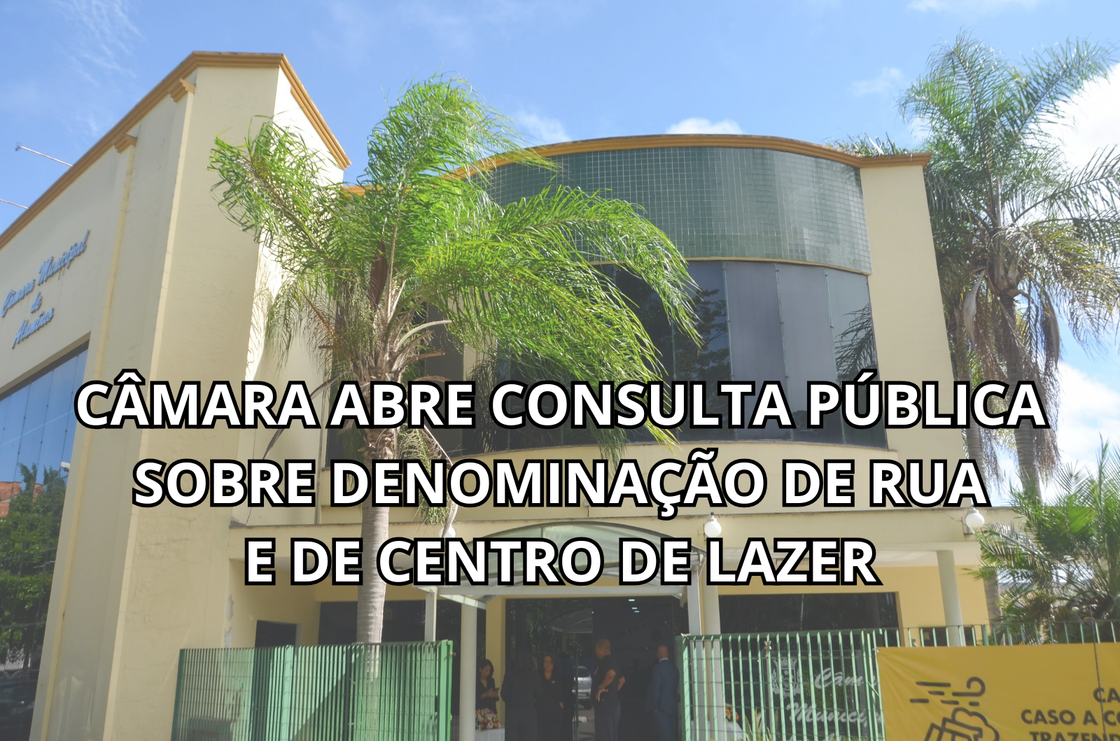 CÂMARA ABRE CONSULTA SOBRE DENOMINAÇÃO DE RUA E DE CENTRO DE LAZER